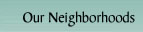 Our Neighborhoods